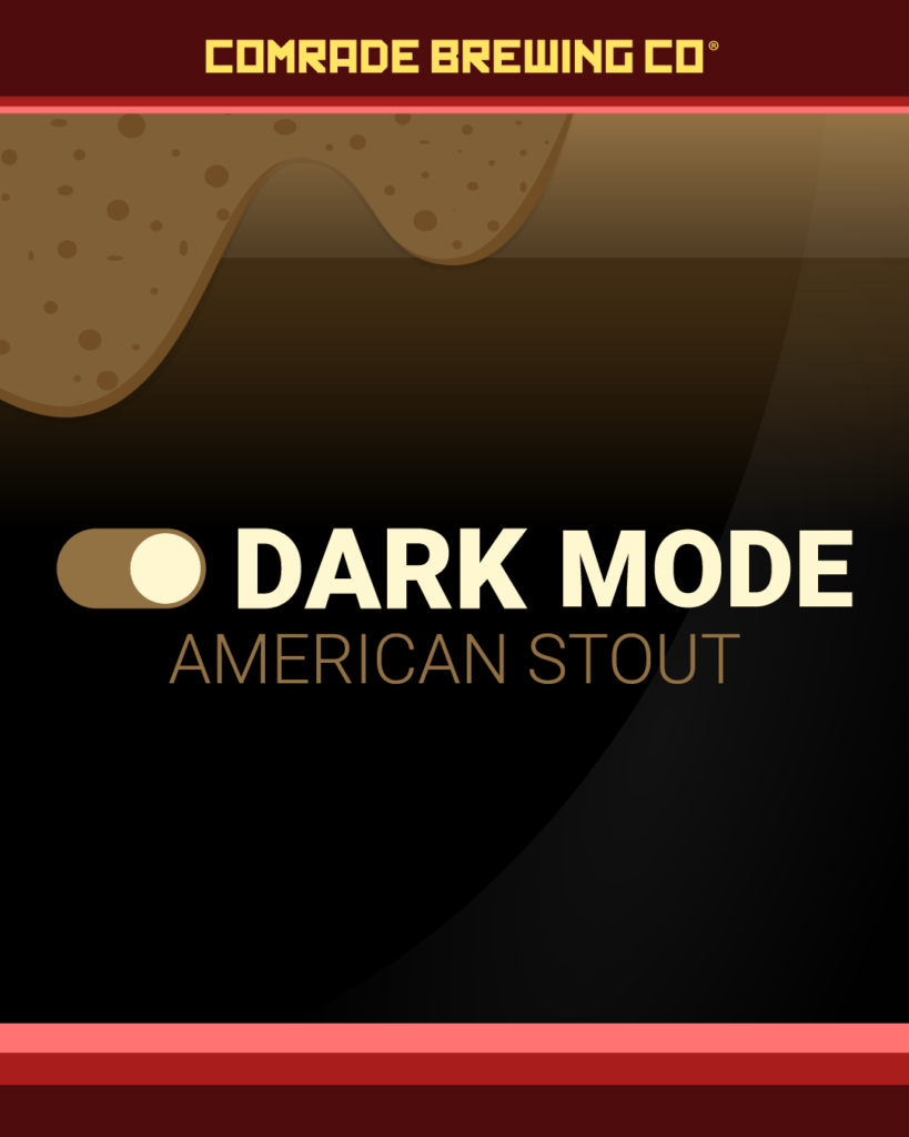 Comrade Brewing Co. Dark Mode American Stout