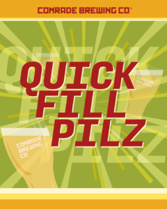Comrade Brewing Co. Quick Fill Pilz