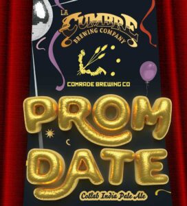 La Cumbre Brewing Company, Comrade Brewing Co, Prom Date Collab India Pale Ale