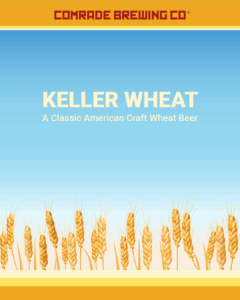 Comrade Brewing Co. Keller Wheat a Classic American Craft Wheat Beer