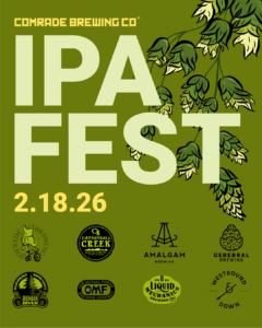 Comrade Brewing Co. IPA Fest. 2.18.26. Joyride Brewing, Cannonball Greek Brewing Company Golden Coloradol. Amalgam Brewing. Cerebral Brewing. Microbrewed Sonoma County Russian River Brewing Company, Our Mutual Friend OMF Brewing Company. MM XIV Liquid Mechanics Brewing Co. Westbound & Down Brewing Company